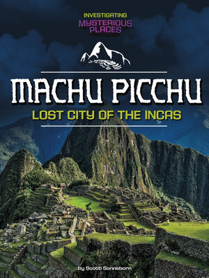 cover image of Machu Picchu, Lost City of the Incas